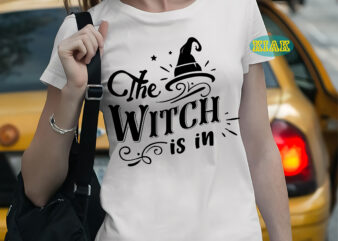 The witch is in Svg, The witch is in vector, Halloween t shirt template, Halloween Svg, Halloween death, Halloween Night, Halloween Party, October 31 Svg, Ghost svg, Pumpkin svg, Hocus