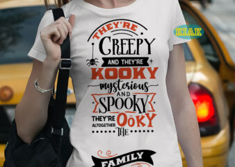 Trey’re creepy and they’re kooky mysterious and spooky – they’re altogether ooky the famyly, Halloween Svg, Halloween death, Halloween Night, Halloween Party, October 31 Svg, Ghost svg, Pumpkin svg, Hocus