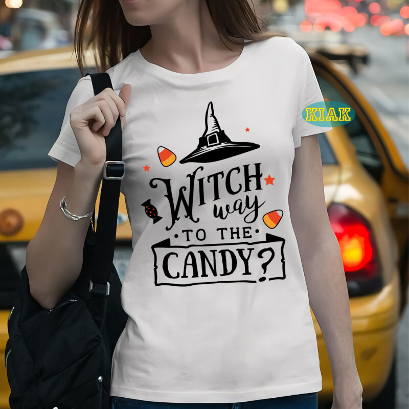 Witch way to the candy Svg, Witch way to the candy t shirt template, Halloween Svg, Halloween death, Halloween Night, Halloween Party, October 31 Svg, Ghost svg, Pumpkin svg, Hocus