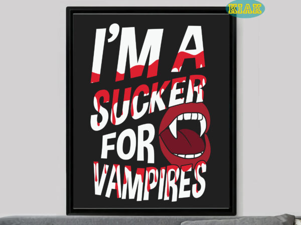 I’m a sucker for vampires t-shirt design, i’m a sucker for vampires svg, halloween t-shirt template, halloween t-shirt design, halloween, deadly halloween, halloween night, halloween party, halloween svg, halloween vector,