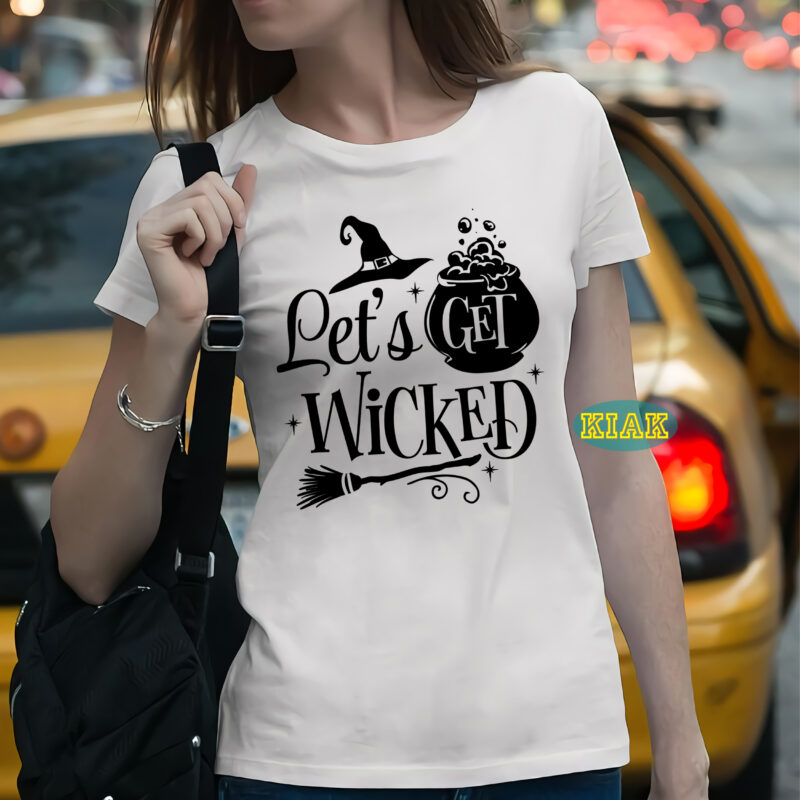 Let's get wicked t shirt design, Let's get wicked Svg, Let's get wicked vector, Halloween Svg, Halloween death, Halloween Night, Halloween Party, Halloween vector, Happy Halloween, Ghost svg, ghost vector,