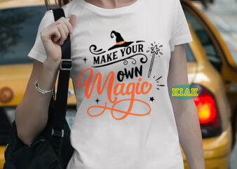 Make your own magic Svg, Make your own magic t shirt template, Halloween Svg, Halloween death, Halloween Night, Halloween Party, Halloween vector, Happy Halloween, Ghost svg, ghost vector, Pumpkin svg,
