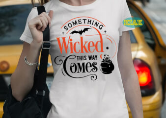 Something wicked this way Comes t shirt template, Halloween Svg, Halloween death, Halloween Night, Halloween Party, October 31 Svg, Ghost svg, Pumpkin svg, Hocus Pocus Svg, Witch svg, Witches, Spooky,