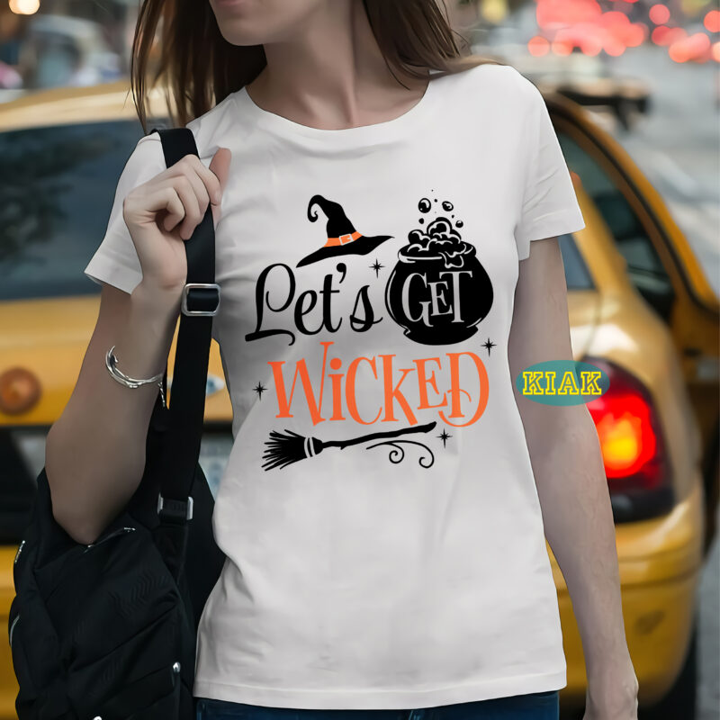Let's get wicked t shirt design, Let's get wicked Svg, Let's get wicked vector, Halloween Svg, Halloween death, Halloween Night, Halloween Party, Halloween vector, Happy Halloween, Ghost svg, ghost vector,