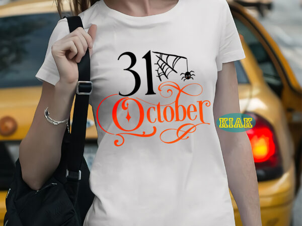 October 31 t shirt template, october 31 svg, halloween svg, halloween death, halloween night, halloween party, halloween vector, happy halloween, ghost svg, ghost vector, pumpkin svg, pumpkin vector, hocus pocus