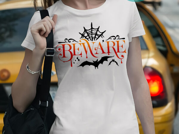 Beware black t shirt template, beware white t shirt template, beware svg, beware vector, beware orange and white, beware black, beware white, halloween, bundle halloween, halloween death, halloween night, halloween