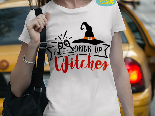 Drink up witches t shirt template, drink up witches svg, halloween svg, halloween vector, happy halloween, ghost svg, ghost vector, pumpkin svg, pumpkin vector, hocus pocus svg, witch scary svg,