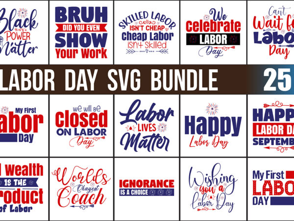 Labor day svg bundle t shirt vector graphic