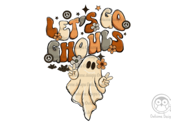 Let Go Ghouls Sublimation Designs