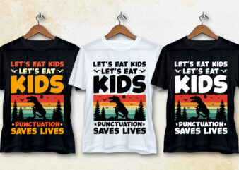 Let’s Eat Kids Punctuation Saves Lives T-Shirt Design