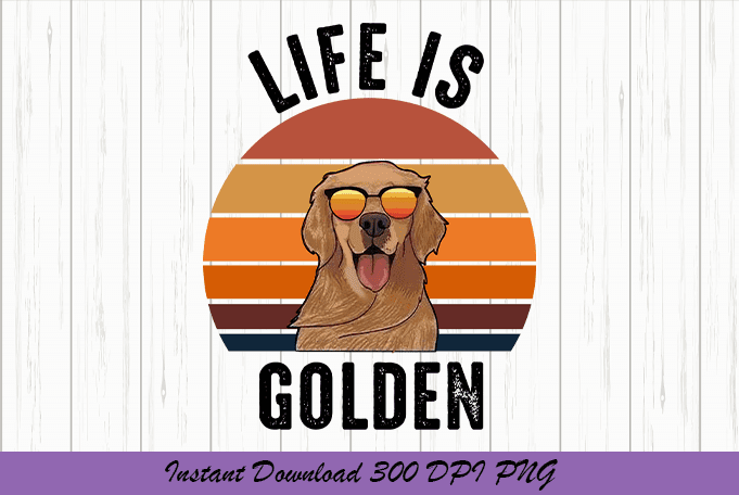 Life Is Golden Vintage PNG File - Buy t-shirt designs