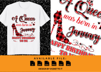 A queen was born in January happy birthday to me, Birthday shirt print template, Plaid pattern, legend are born in January, Lucky month, Birthday girl design, butterfly hill shoe crown