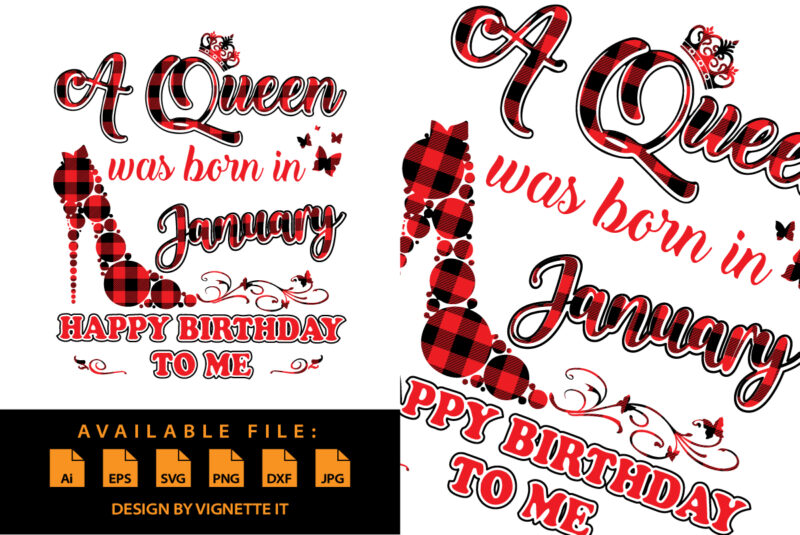 A queen was born in January happy birthday to me, Birthday shirt print template, Plaid pattern, legend are born in January, Lucky month, Birthday girl design, butterfly hill shoe crown
