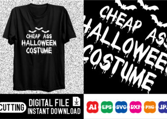 Cheap ass Halloween costume, Funny Halloween shirt print template, Halloween bat typography design