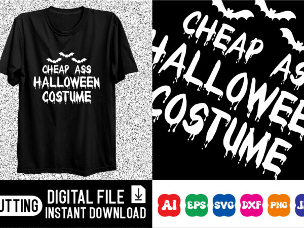 Cheap ass halloween costume, funny halloween shirt print template, halloween bat typography design
