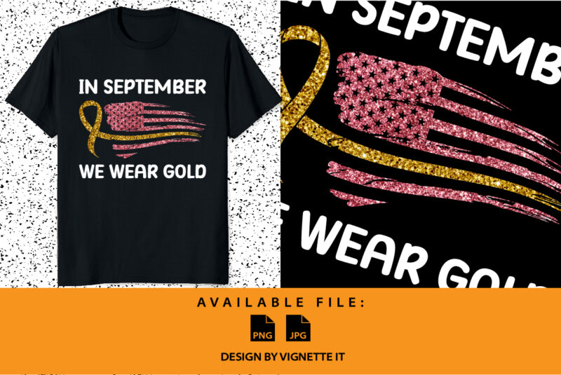 RD Childhood cancer awareness in September we wear gold, Childhood cancer awareness shirt print template, Gold US flag Cancer ribbon Glitter vector, American flag