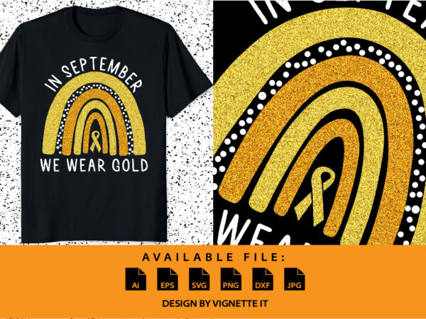 Rd childhood cancer awareness in september we wear gold, childhood cancer awareness shirt print template, gold rainbow cancer ribbon glitter vector