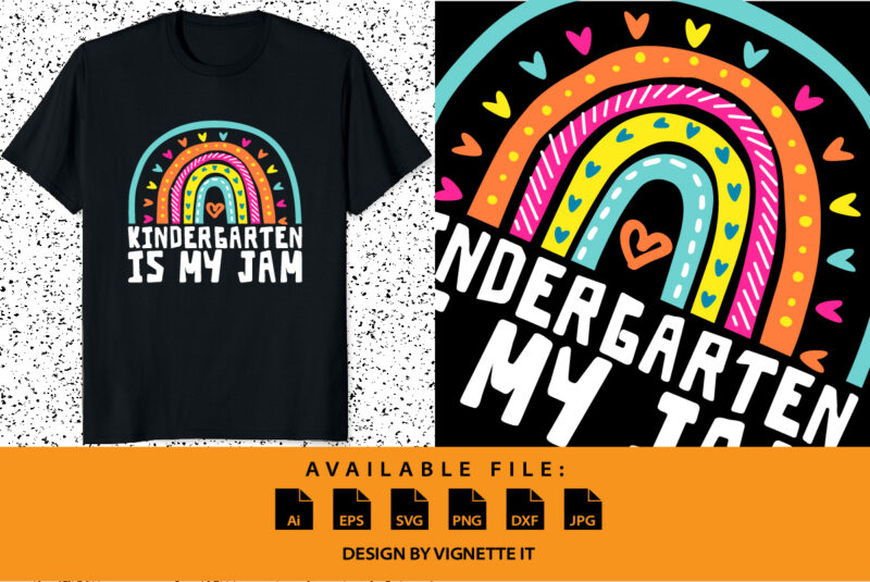 TEAM KINDERGARTEN Is My Jam Back to school shirt print template Rainbow heart shape vector, shirt design for Teacher Student preschool pre k 100 days of school kindergarten graduation