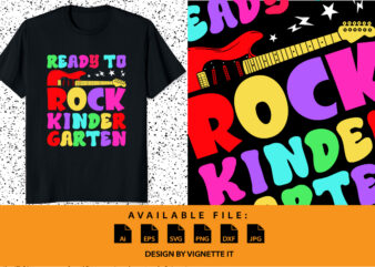 Ready to rock kindergarten back to school preschool 100 days of school grade graduation shirt print template