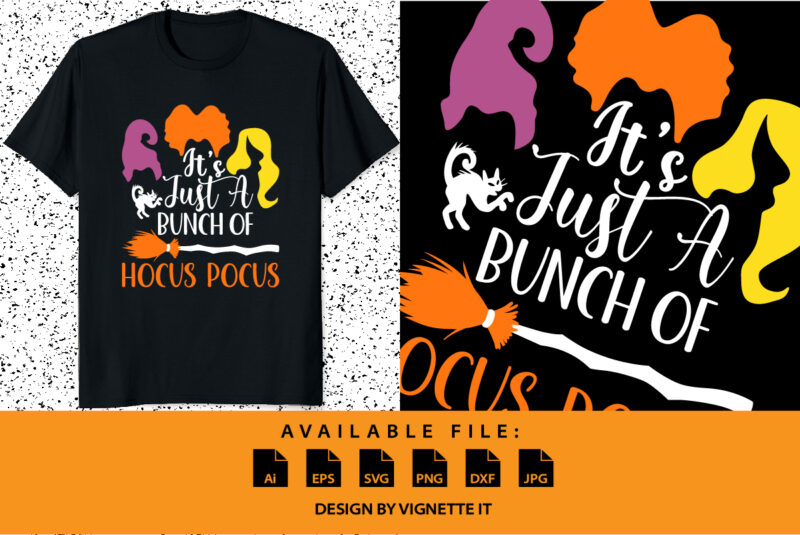 Rd It’s just a bunch of hocus pocus, sanderson sisters svg, happy halloween, halloween, halloween svg, funny halloween design svg eps, png files for cutting machines and print t shirt