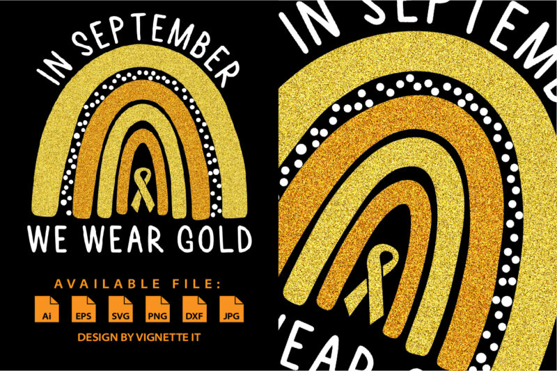 RD Childhood cancer awareness in September we wear gold, Childhood cancer awareness shirt print template, Gold Rainbow Cancer ribbon Glitter vector