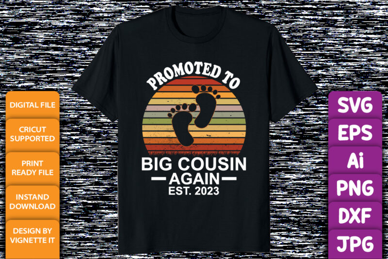 Retro Promoted To Big Cousin Again Est 2023 Pregnancy Reveal shirt print template baby footprint