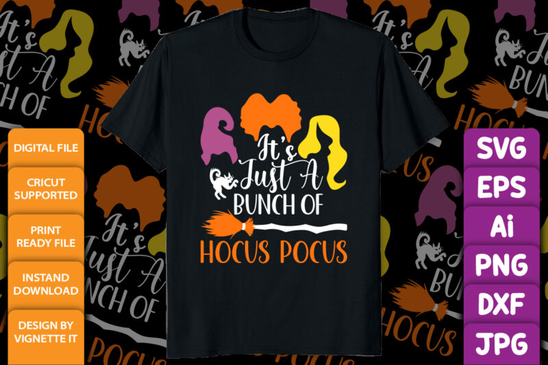 Rd It’s just a bunch of hocus pocus, sanderson sisters svg, happy halloween, halloween, halloween svg, funny halloween design svg eps, png files for cutting machines and print t shirt