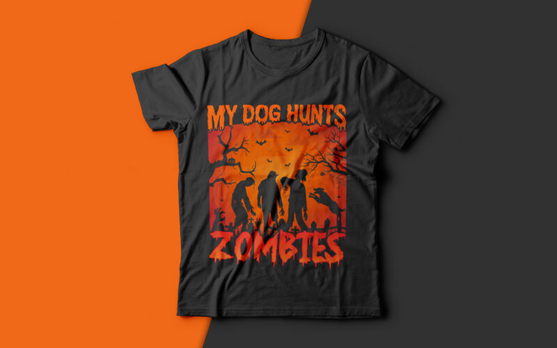 My Dog Hunts Zombies - zombie t shirt, dog halloween t shirt,halloween t shirt design,boo t shirt,halloween t shirts design,halloween svg design,good witch t-shirt design,boo t-shirt design,halloween t shirt company