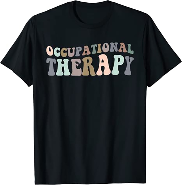 Occupational Therapy Therapist Ot Gifts Men Women Students - Buy t ...