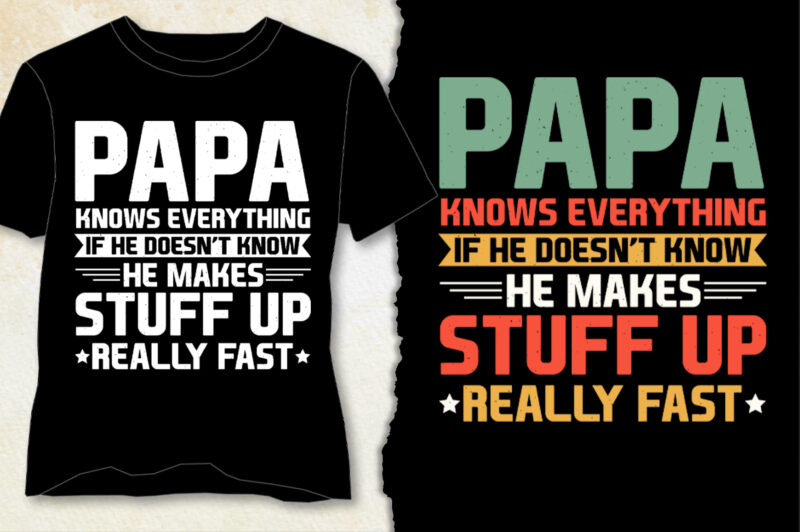 Papa Knows Everything T-Shirt Design