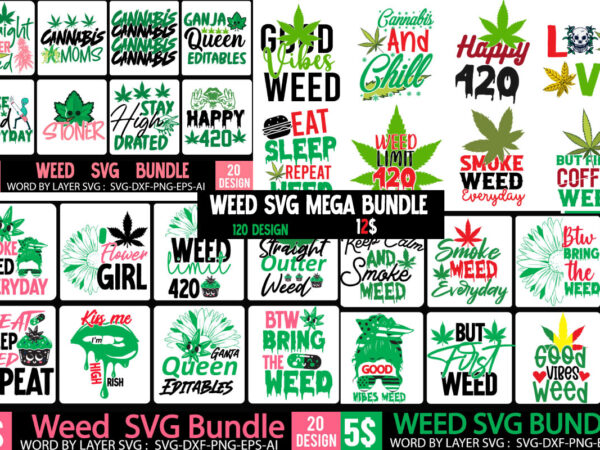 Weed svg mega bundle , cannabis svg mega bundle , 120 weed design , weed t-shirt design bundle , weed svg bundle , btw bring the weed tshirt design,btw bring