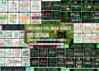 Christmas SVG Mega Bundle , 220 Christmas Design , Christmas svg bundle , 20 christmas t-shirt design , winter svg bundle, christmas svg, winter svg, santa svg, christmas quote svg,