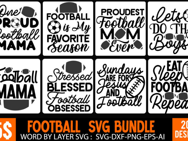 Football svg bundle ,20+ football bundle svg, hallowen png sublimation design, download, png files for cricut,love with football svg, football love svg, love football svg, football svg, football shirt svg,