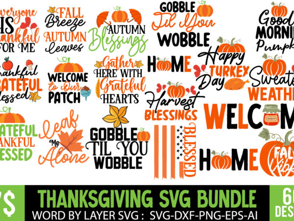 60 fall t-shirt design , fall svg bundle , funny fall svg bundle quotes , home t-shirt design,fall svg, fall svg bundle, autumn svg, thanksgiving svg, fall svg designs, fall