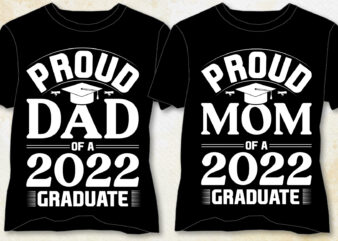 Proud Dad Mom Of A Graduate T-Shirt Design