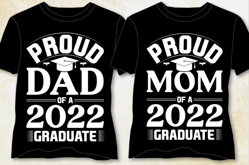 Proud Dad Mom Of A Graduate T-Shirt Design