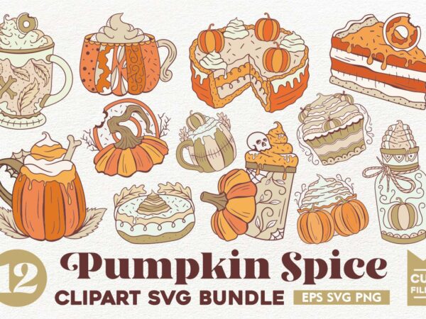 Pumpkin spice clipart svg, pumpkin spice sublimation, fall sublimation bundle, buy t-shirt designs
