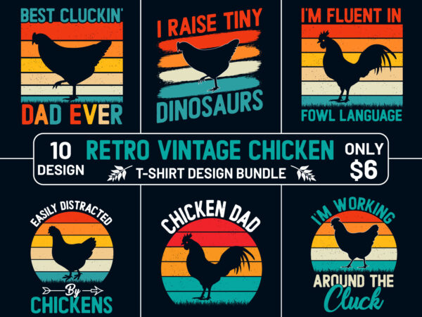 Retro vintage chicken t-shirt design bundle, vintage chicken t-shirts, retro vintage rooster t-shirts, chicken retro vintage poultry farmer t-shirts