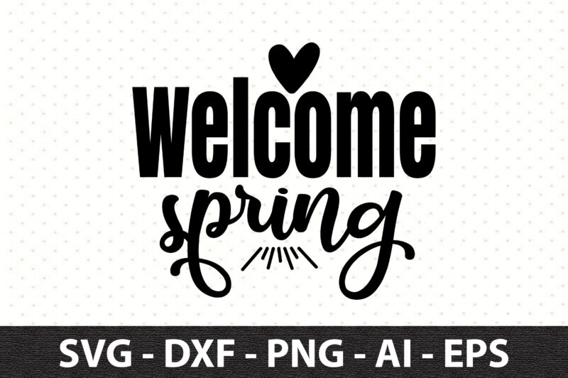 Welcome spring svg