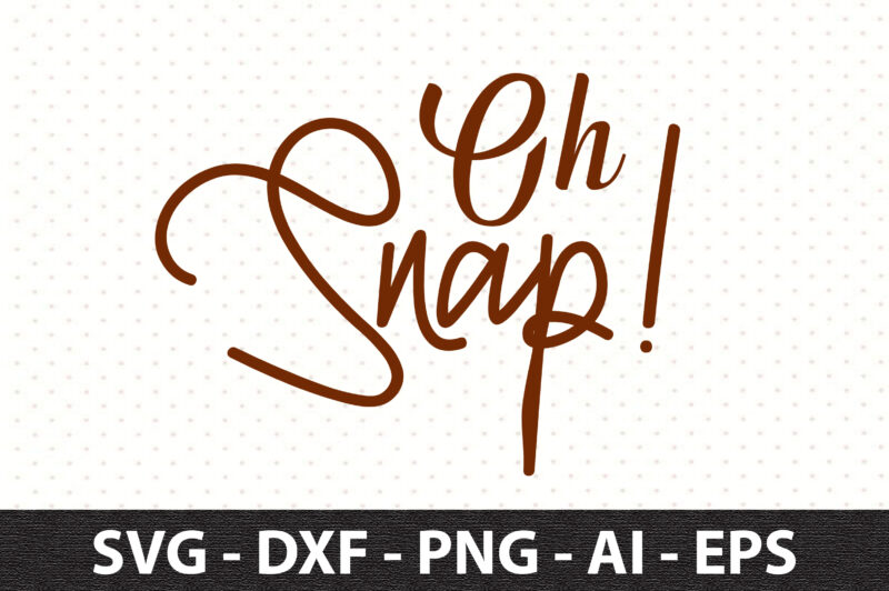 Oh snap! svg