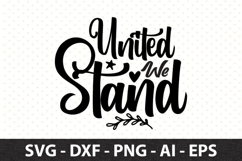 United We Stand svg