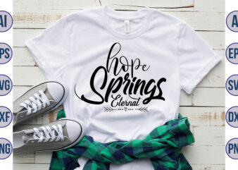 Hope springs eternal svg