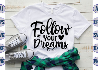 Follow Your Dreams svg
