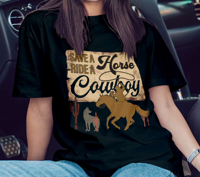 Save A Horse Ride. Me A Cowboy T-Shirt - Buy t-shirt designs