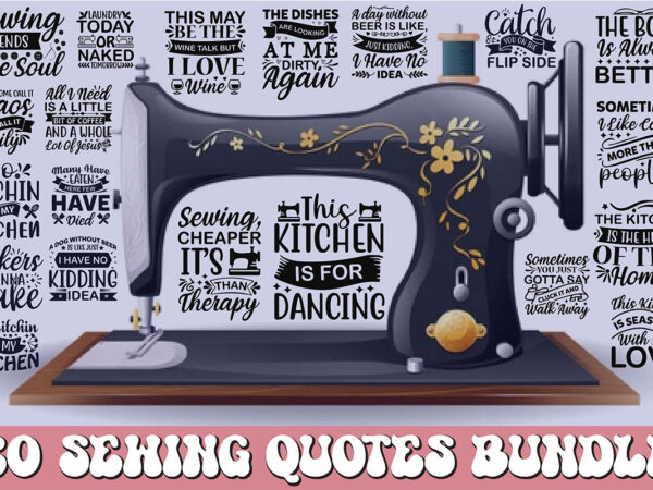 Sewing quotes bundle t shirt template vector Sewing quotes bundle t shirt template vector