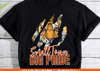 Tiger Small Town Big Pride PNG Design, Tiger Claw Marks PNG File, School Sports, Back To School CH