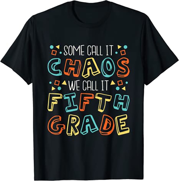 Some Call It Chaos We Call It Fifth Grade 5th Grade Teacher - Buy t ...