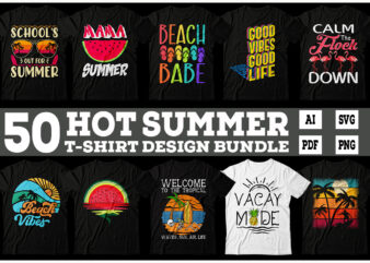 Summer t-shirt Design Bundle, Hot Summer SVG Bundle, Summer Funny tshirt, Summer hot typography tshirt, Summer t-shirt Bundle, Beach T-shirt Design, Summer Funny Vacation, Summer Sublumation