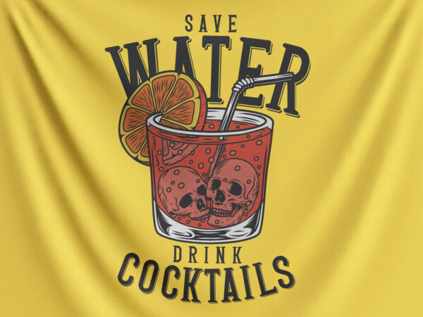 Save water drink cocktails t shirt template vector