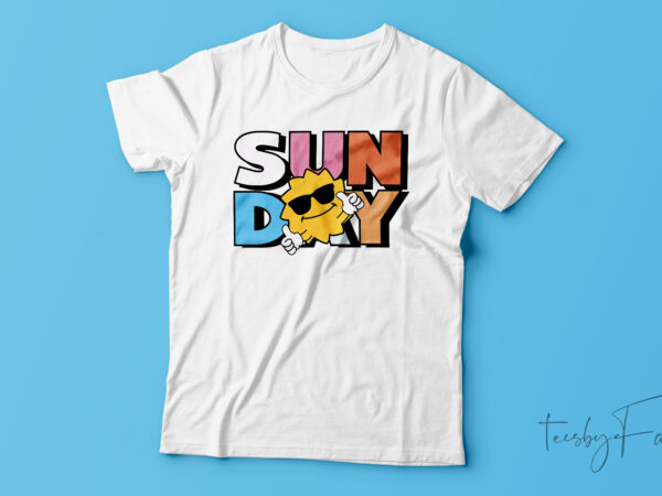 Sunday | colorful t shirt design
